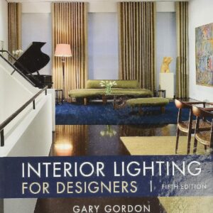 Interior Lighting for Designers 5th Edition by Gary Gordon