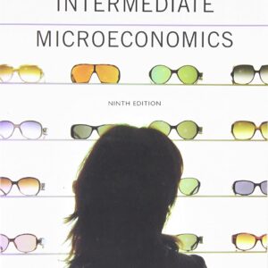 Intermediate Microeconomics A Modern Approach 9e 9th Edition