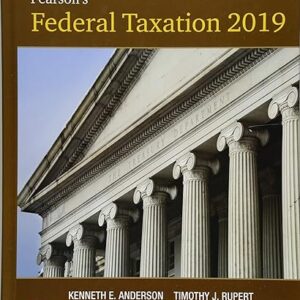 Pearson's Federal Taxation 2019 Corporations, Partnerships, Estates & Trusts 32nd Edition