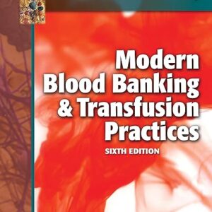 Modern Blood Banking & Transfusion Practices 6th Edition by Harmening Denise M