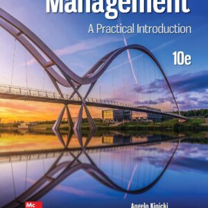 Management A Practical Introduction 10th Edition by Angelo Kinicki