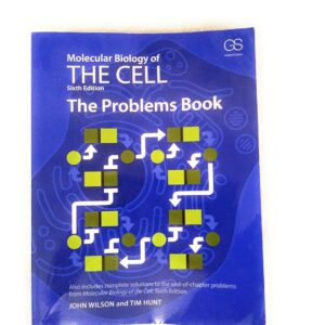 Molecular Biology of the Cell, The Problems Book, 6th Edition