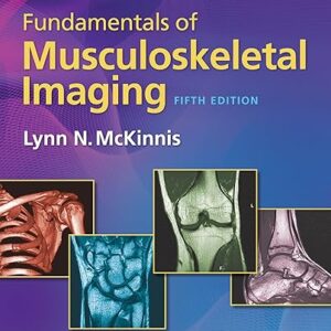 Fundamentals of Musculoskeletal Imaging 5th Edition