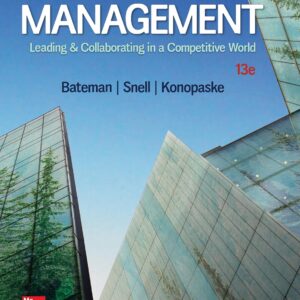 Management Leading & Collaborating in a Competitive World 13e 13th Edition by Thomas Bateman