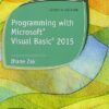 Programming with Microsoft Visual Basic 2015 7th Edition