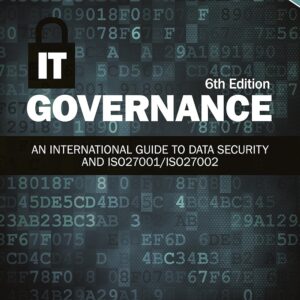 IT Governance An International Guide to Data Security and ISO27001ISO27002 Sixth Edition by Alan Calder