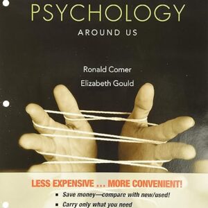 Psychology Around Us 2nd Edition by Ronald Comer