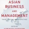 Asian Business and Management Theory, Practice and Perspectives Third Edition