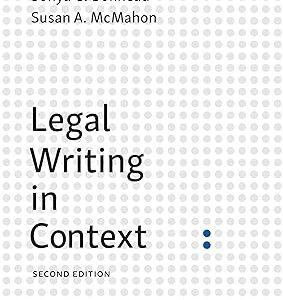 Legal Writing in Context Second Edition by Sonya G. Bonneau