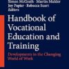 Handbook of Vocational Education and Training: Developments in the Changing World of Work