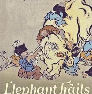 Elephant Trails A History of Animals and Cultures