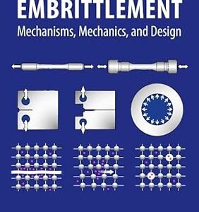 Hydrogen Gas Embrittlement: Mechanisms, Mechanics, and Design 1st Edition