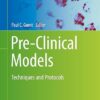 Pre-Clinical Models Techniques and Protocols