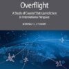 Freedom of Overflight A Study of Coastal State Jurisdiction in International Airspace