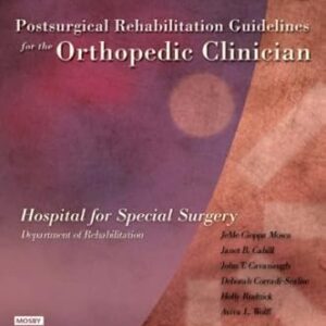 Postsurgical Rehabilitation Guidelines for the Orthopedic Clinician
