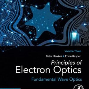 Principles of Electron Optics Volume 3 2nd Edition