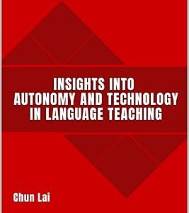 Insights into Autonomy and Technology in Language Teaching