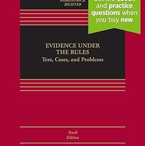Evidence Under the Rules Text, Cases, and Problems 10th Edition Christopher B. Mueller