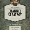 A Field Guide to Channel Strategy Building Routes to Market