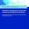 Pravention und Repression im Raum der Freiheit, der Sicherheit u