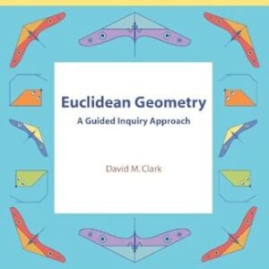Euclidean Geometry A Guided Inquiry Approach