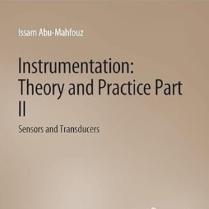 Instrumentation Theory and Practice Part 2 Sensors and Transducers