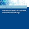 Verfahrensrecht für die  Sicherheit von  Großveranstaltungen