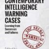 Contemporary Intelligence Warning Cases Learning from Successes and Failures