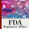 FDA Regulatory Affairs 3rd Edition
