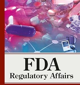 FDA Regulatory Affairs 3rd Edition