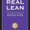 Real Lean Strategies for Lean Management Success (Volume Five)