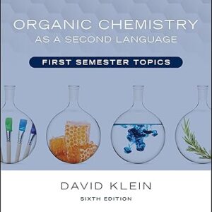 Organic Chemistry as a Second Language First Semester Topics 6th Edition