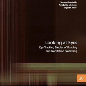 Looking at Eyes Eye-Tracking Studies of Reading and Translation Processing 36