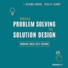 From Problem Solving to Solution Design Turning Ideas Into Actions