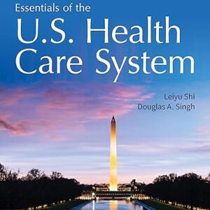 Essentials of the U.S. Health Care System 6th Edition