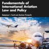 Fundamentals of International Aviation Law and Policy 2nd Edition