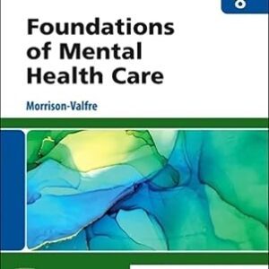 Foundations of Mental Health Care 8th Edition by Michelle Morrison-Valfre