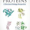Proteins A Structural Biology Perspective