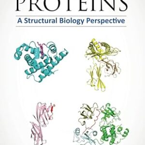 Proteins A Structural Biology Perspective