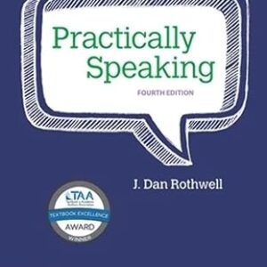 Practically Speaking 4th Edition J. Dan Rothwell