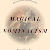 Magical Nominalism  The Historical Event, Aesthetic Reenchantment and the Photograph