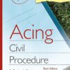 Acing Civil Procedure (Acing Series) 6th Edition by A. Benjamin Spencer