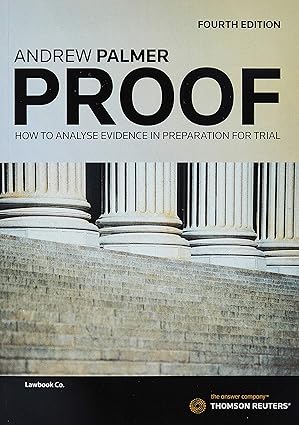 Proof  How to Analyse Evidence in Preparation for Trial 4th Edition