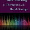 Music Technology in Therapeutic and Health Settings