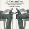 Arms Control by Committee Managing Negotiations with the Russians