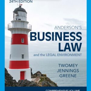 Anderson's Business Law & The Legal Environment Comprehensive Edition 24th Edition
