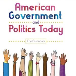 American Government and Politics Today The Essentials 20th Edition