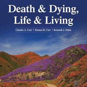 Death and Dying, Life and Living 9th Edition