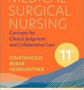 Medical-Surgical Nursing Concepts for Clinical Judgment and Collaborative Care 11th Edition