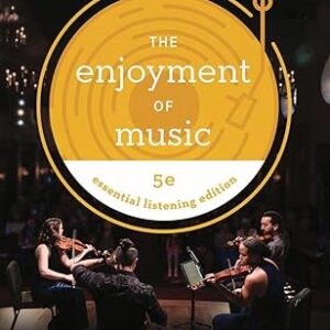 The Enjoyment of  Music Essential Listening 5th Edition